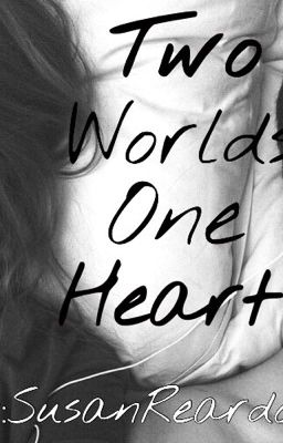 Two Worlds, One Heart