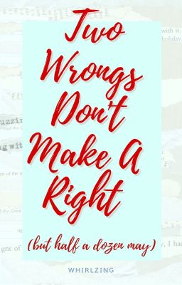 Two Wrongs Don't Make A Right (but half a dozen may) || Kubokai