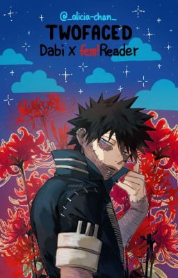 •Twofaced•| Dabi x Reader