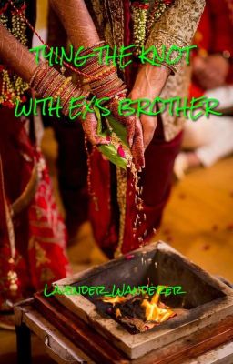 Tying The Knot With Ex's Brother