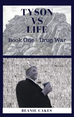 Tyson VS Life - Book One - Drug War