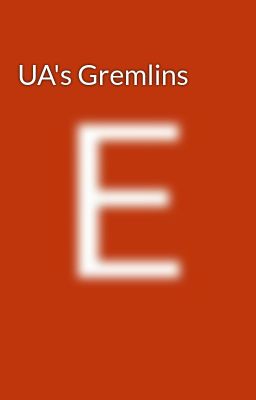 UA's Gremlins