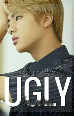 Ugly || 석진