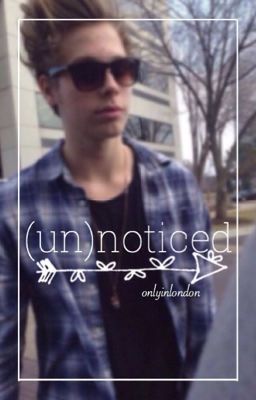 (un)noticed ➢ luke hemmings