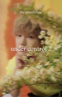 under control 2 ; the penthouse s3