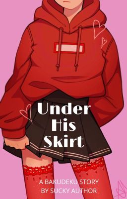 Under His Skirt (BakuDeku)