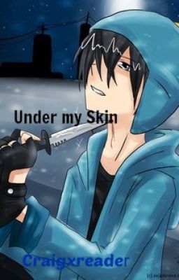 Under my Skin Craigxreader Completed