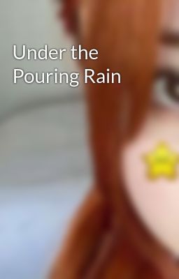 Under the Pouring Rain (Senior Series #1)