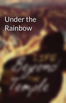 Under the Rainbow