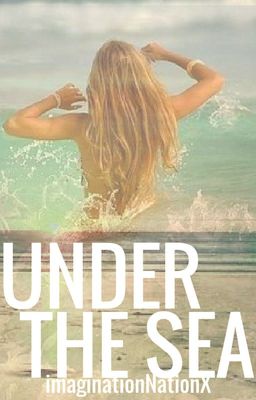 Under the Sea *Book One* Water Trilogy