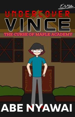 Undercover Vince: The Curse of Maple Academy