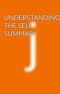 UNDERSTANDING THE SELF SUMMARY