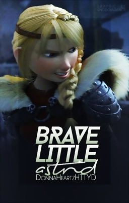 (UNEDITED!) Brave Little Astrid