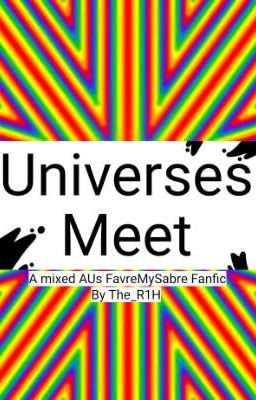 Universes Meet - A FavreMySabre fanfic