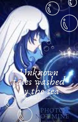 Unknown tales washed by the sea