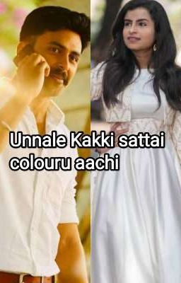 Unnale Kakki sattai colouru aachi