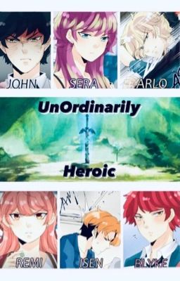 UnOrdinarily Heroic // UnOrdinary Fanfiction