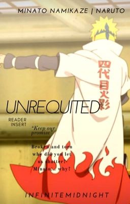 Unrequited || Minato Namikaze