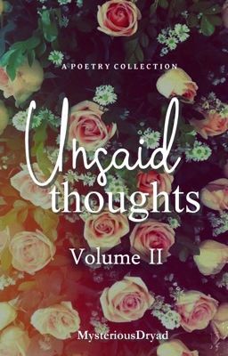 Unsaid Thoughts (Volume 2) [Completed]