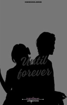 Until Forever (Highschool Series)