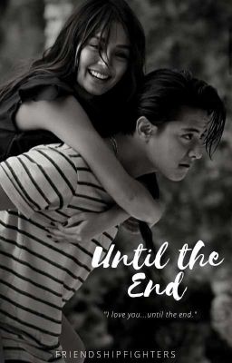 Until The End