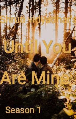Until You Are Mine Season:1