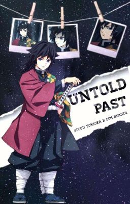 Untold past [ Giyuu X Fem Reader ]