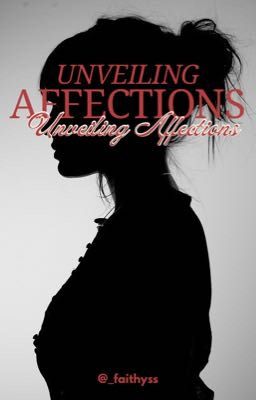 Unveiling Affections