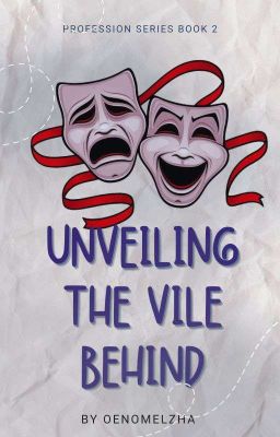 Unveiling the vile behind