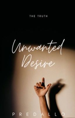 Unwanted Desire |completed|