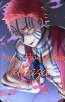 Upper Moon 3 hero:Akaza