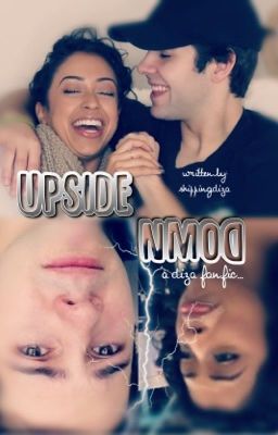 Upside Down, A Diza Fanfiction