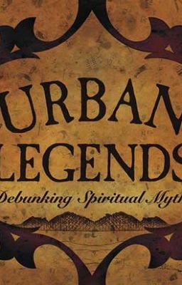 Urban Legends and Myths