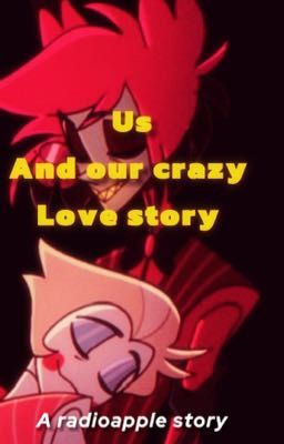 Us and our crazy love (radioapple)