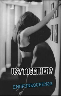 Us? Together?