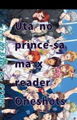 Uta no prince sama x reader Oneshots