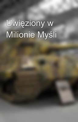 Uwięziony w Milionie Myśli