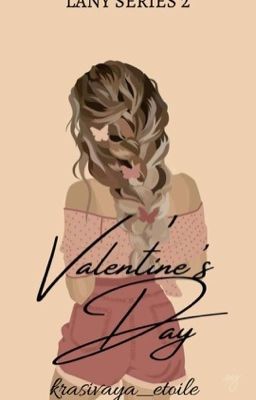 Valentine's Day (LANY SERIES 2)