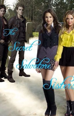 Vampire Diaries: The Secret Salvatore Sisters