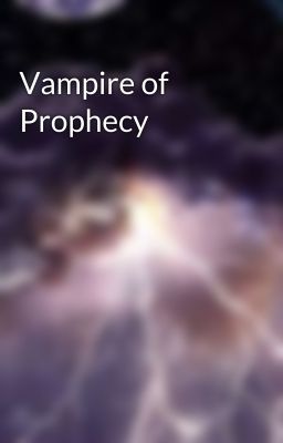 Vampire of Prophecy