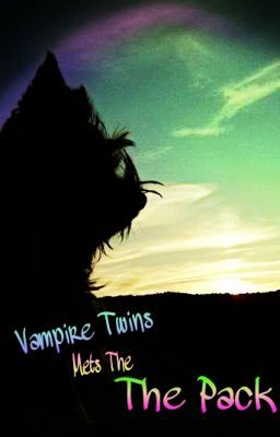 Vampire Twins Meet The Pack (Book One)