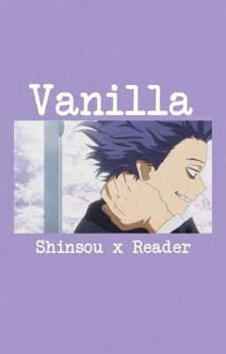 Vanilla (Shinsou x Reader/OC)