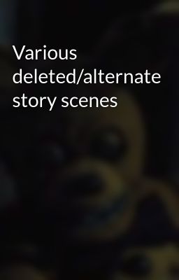 Read Stories Various deleted/alternate story scenes - TeenFic.Net