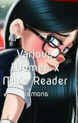 Various Women x Male Reader *Discontinued*