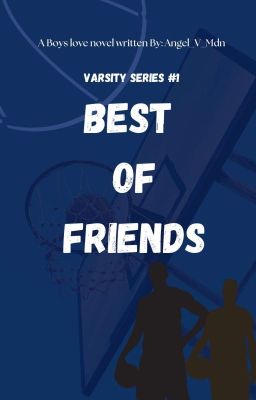 VARSITY SERIES#1 :BEST OF FRIENDS (BXB) R-18
