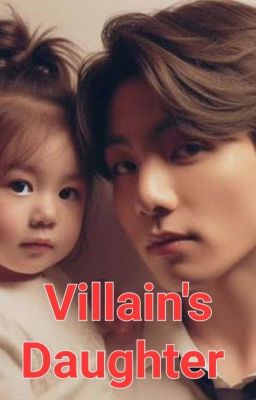 Villain's Daughter || Jeon Jungkook Adaptation 