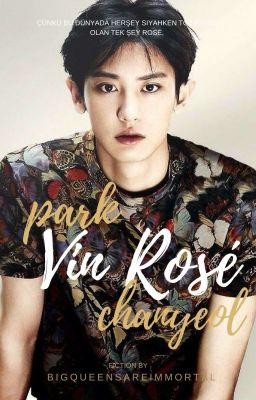 Read Stories Vin Rosé || Park Chanyeol ✔ - TeenFic.Net