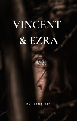 Read Stories Vincent & Ezra - TeenFic.Net