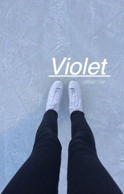 Violet   •completed•