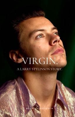 Virgin. // Larry Stylinson.